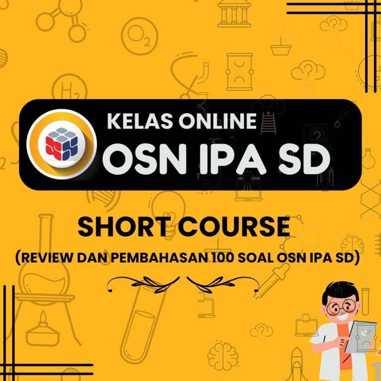 SHORT COURSE OSN IPA FISIKA SD (REVIEW MATERI DAN PEMBAHASAN 100 SOAL)