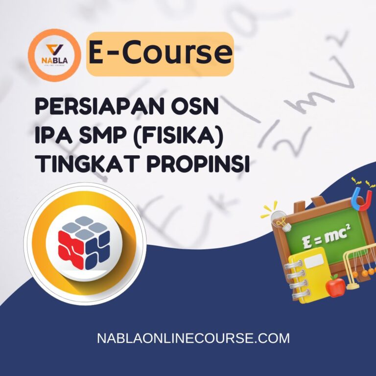 E-COURSE PERSIAPAN OSN IPA SMP (FISIKA) TINGKAT PROPINSI